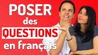 LES QUESTIONS EN FRANÇAIS  poser une question facilement [upl. by Aisilef]