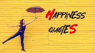 Happiness Quotes [upl. by Marris]