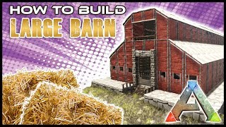 Barn With Stables Tutorial ARK Survival Evolved  How To Build [upl. by Wack606]