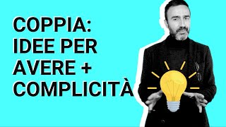 Esercizi per aumentare la complicità nella coppia [upl. by Danieu]