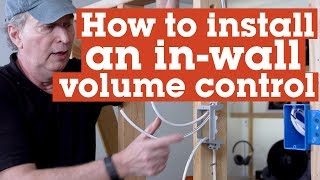 How to install an inwall volume control  Crutchfield [upl. by Brawley]