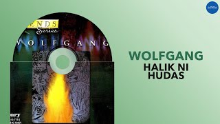 Wolfgang  Halik Ni Hudas Official Audio [upl. by Clauddetta776]