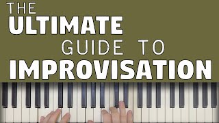 The Ultimate Guide To Piano Improvisation [upl. by Deyes343]