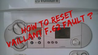 How to reset Vaillant F62 fault [upl. by Naujled]