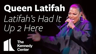 Queen Latifah  quotLatifahs Had It Up 2 Herequot  The Kennedy Center [upl. by Trisha]