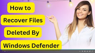 How To Recover Files Deleted By Windows Defender Antivirus [upl. by Kippy]