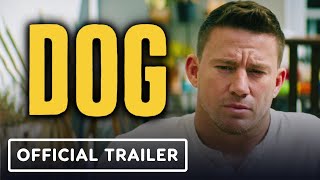 Dog  Official Trailer 2022 Channing Tatum [upl. by Ltsyrk]