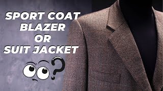 Sport Jacket  Blazer  Suit Jacket  Whats the Difference [upl. by Shimkus]