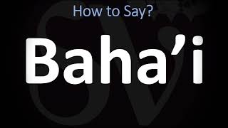 How to Pronounce Bahai CORRECTLY [upl. by Joy]