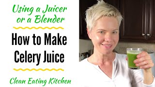 How to Make Celery Juice in a Juicer or Blender [upl. by Radmilla]