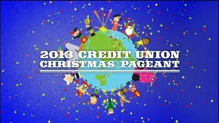 2013 Credit Union Christmas Pageant [upl. by Casi]