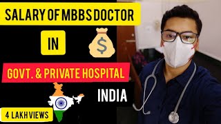 Salary of MBBS DOCTOR in INDIA Govt And Private Hospital  dr mohit explained [upl. by Arihaz]