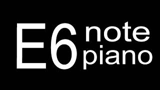 E6 Piano Note [upl. by Domini]