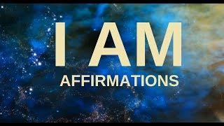 Affirmations for Health Wealth Happiness Abundance quotI AMquot 21 days to a New You [upl. by Ettenal]