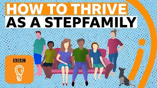 How to thrive as a stepfamily  BBC Ideas [upl. by Burkley]