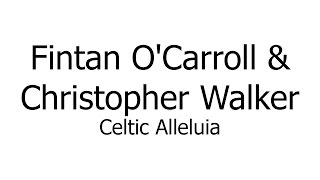 Fintan OCarroll and Christopher Walker – Celtic Alleluia Music Sheets Chords amp Lyrics [upl. by Saeger]