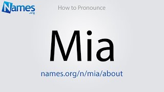 How to Pronounce Mia [upl. by Bast]