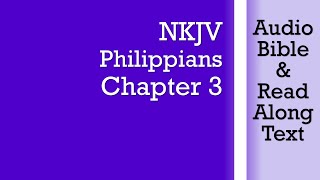 Philippians 3  NKJV Audio Bible amp Text [upl. by Warp]