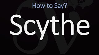 How to Pronounce Scythe CORRECTLY Meaning amp Pronunciation [upl. by Rafaelia86]