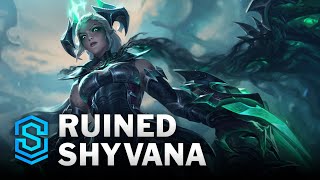 Ruined Shyvana Skin Spotlight  League of Legends [upl. by Huckaby]