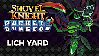 Shovel Knight Pocket Dungeon OST – Lich Yard [upl. by Cirde]