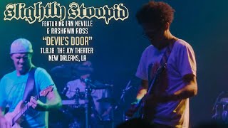 Devils Door  Slightly Stoopid ft Ian Neville amp Rashawn Ross  Live in New Orleans LA  11818 [upl. by Catha717]