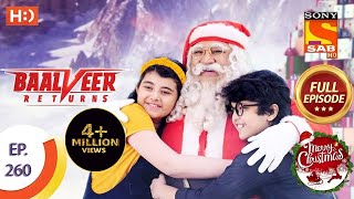 Baalveer Returns  Ep 260  Full Episode  21st December 2020 [upl. by Froma76]