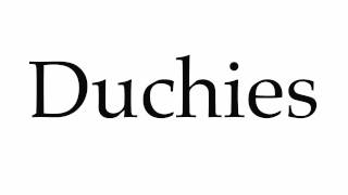 How to Pronounce Duchies [upl. by Suiradal]