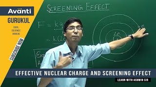 11C02  Atomic Structure  Effective Nuclear Charge amp Screening Effect  Ashwin Sir [upl. by Towill456]