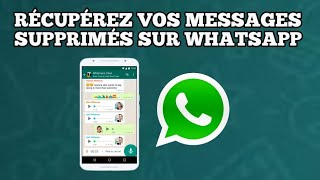 COMMENT RÉCUPÉRER DES MESSAGES SUPPRIMÉS SUR WHATSAPP [upl. by Valle329]