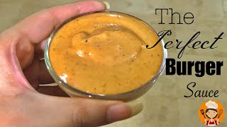 Burger Sauce Recipe  Perfect Burger Sauce  Delicious and Easy [upl. by Emina]