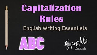 Capitalization Rules  When to Use Uppercase and Capital Letters  English Writing Essentials  ESL [upl. by Macur448]