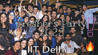 Freshers Party 2022 🎉🎉  IIT Delhi [upl. by Kalman]