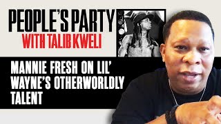 Mannie Fresh Breaks Down Lil’ Wayne’s Unique Genius And Otherworldly Talent  Peoples Party Clip [upl. by Aleda]