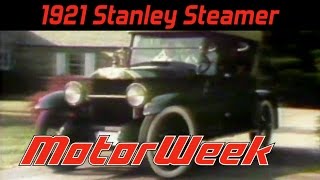 MotorWeek  Retro Review 1921 Stanley Steamer [upl. by Anelam904]