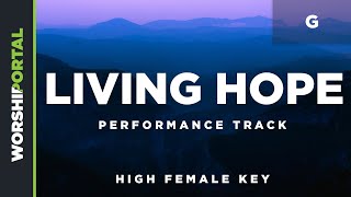 Living Hope  High Female Key  G  Performance Track [upl. by Ayerdna181]