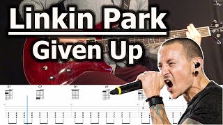 Linkin Park  Given Up  Guitar Tabs Tutorial [upl. by Alicirp]