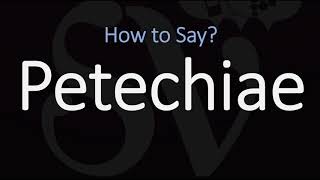 How to Pronounce Petechiae CORRECTLY Meaning amp Pronunciation [upl. by Kresic]