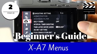 Fujifilm XA7 Menus Overview  Quick Run Down of My Settings [upl. by Cherri]