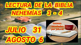 Lectura de la Biblia Nehemías 3  4 Semana Julio 31  6 Agosto [upl. by Assirim]