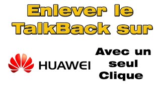 Comment enlever le TalkBack sur Huawei Désactiver le mode TalkBack [upl. by Aisanahta979]