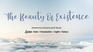 Nasheed Muhammad Al Muqit  The Beauty Of ExistenceLyrics ArabicRomEngBahasa [upl. by Harday131]