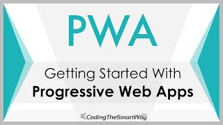 Getting Started With Progressive Web Apps PWA [upl. by Patten]