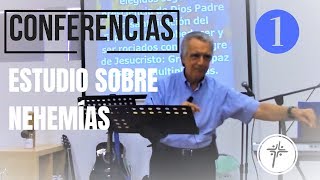 Conferencias ESTUDIO SOBRE NEHEMÍAS Parte 1 [upl. by Uhsoj278]