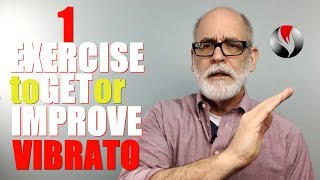 Singing Vibrato Exercise  One Exercise to Get or Improve Vibrato [upl. by Iveel]