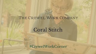 The Crewel Work Company  Coral Stitch demo [upl. by Hembree]