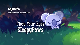 Calming Stories to Help Kids Sleep I Close Your Eyes SleepyPaws [upl. by Martha]