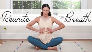 Reunite With Your Breath  19Minute Breath Practice [upl. by Parsifal]