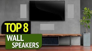 TOP 8 Best Wall Speakers [upl. by Noryv989]