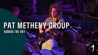 Pat Metheny Group  Across The Sky Imaginary Day Live [upl. by Niarb]